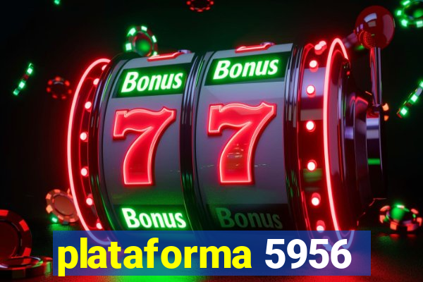 plataforma 5956